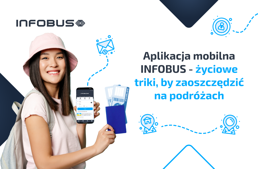 Aplikacja mobilna INFOBUS - życiowe triki, by zaoszczędzić na podróżach