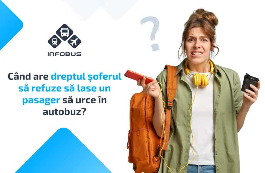 Când poate șoferul refuza accesul pasagerului? | INFOBUS