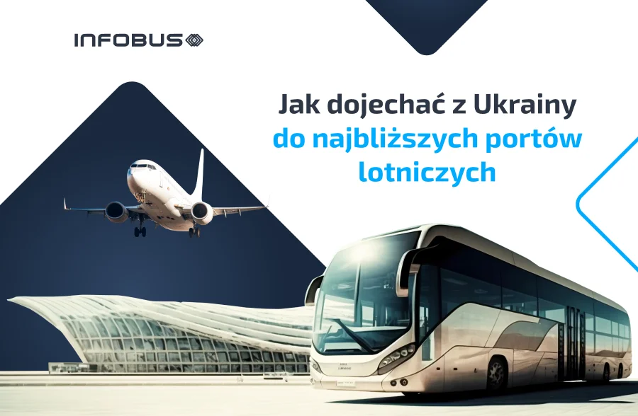 Jak dojechać z Ukrainy do najbliższych lotnisk | INFOBUS