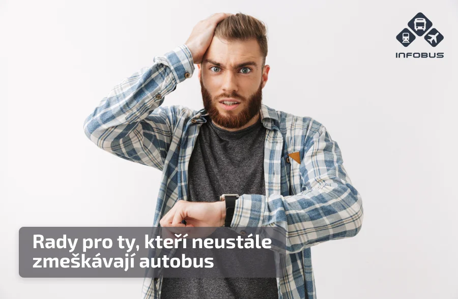 Rady pro ty, kteří neustále zmeškávají autobus