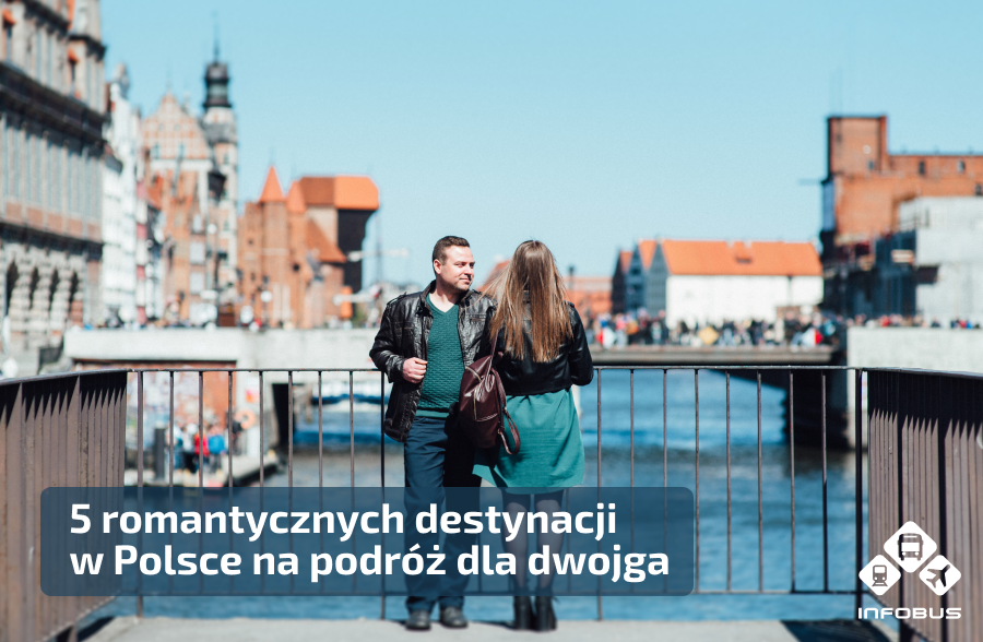 5 romantycznych destynacji w Polsce na podróż dla dwojga