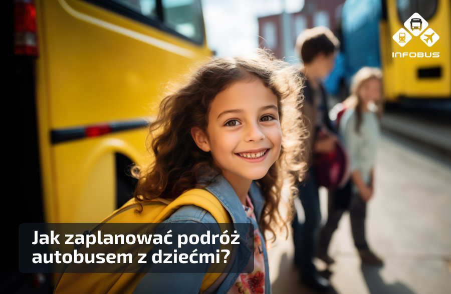 Jak zaplanować podróż autobusem z dziećmi?