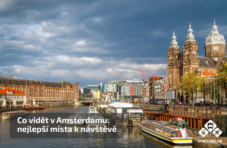 Co vidět v Amsterdamu: nejlepší místa k návštěvě