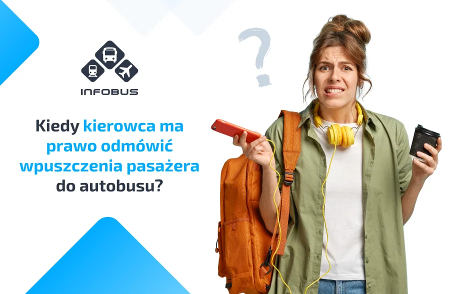 Kiedy kierowca może odmówić wpuszczenia pasażera? | INFOBUS