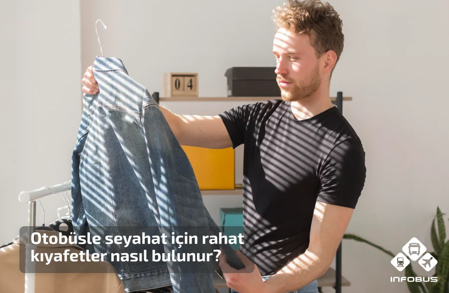 Otobüsle seyahat için rahat kıyafetler nasıl bulunur?