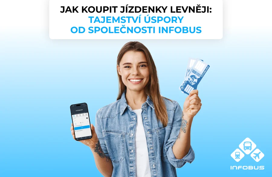 Jak koupit jízdenky levněji: tajemství úspory od společnosti INFOBUS