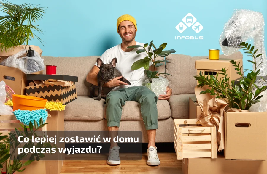 Co lepiej zostawić w domu podczas wyjazdu?