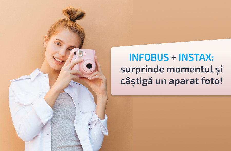 INFOBUS + INSTAX: surprinde momentul și câștigă un aparat foto!